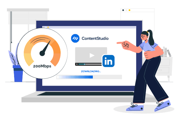 Lightning-fast downloads - LinkedIn Downloader - ContentStudio
