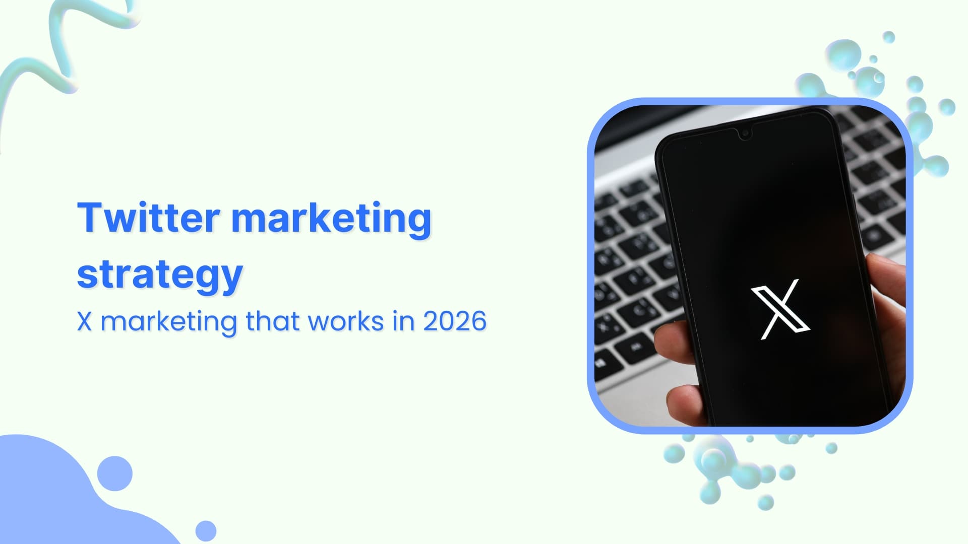 Twitter marketing strategy: A complete guide for marketers in 2026