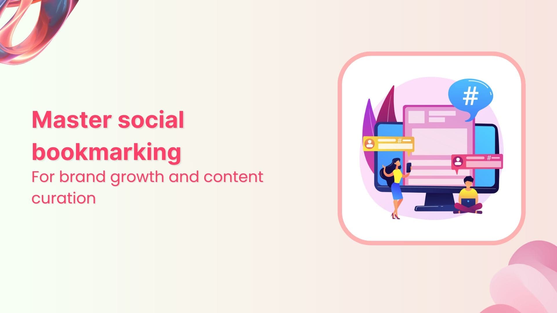Master social bookmarking for brand growth and content curation