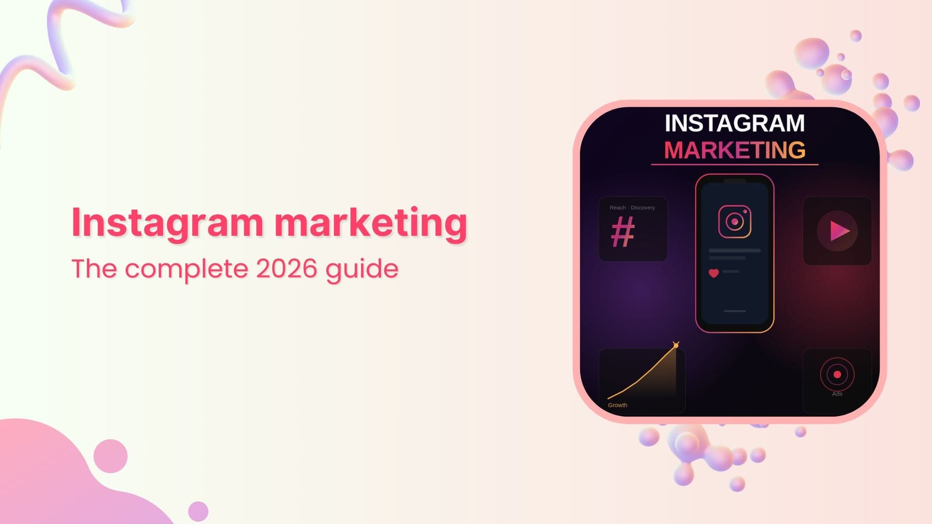 Instagram marketing: The complete 2026 guide