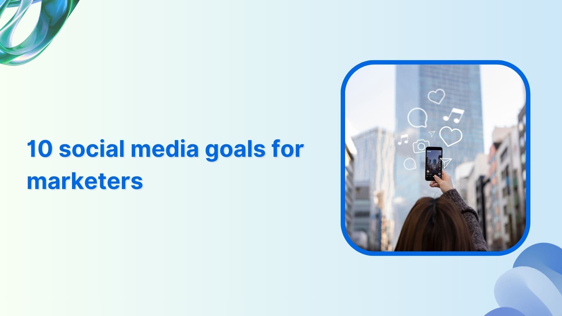 10 social media goals for marketers