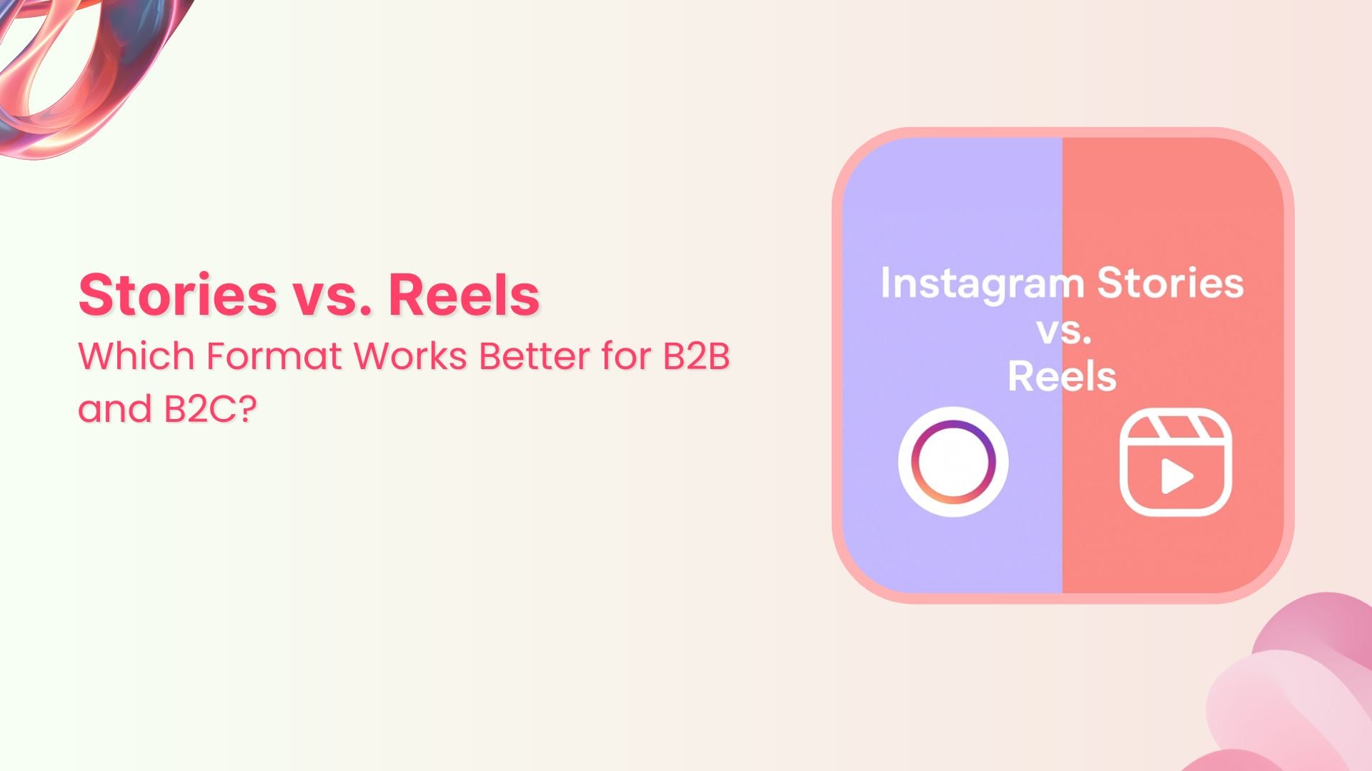 Stories vs. Reels