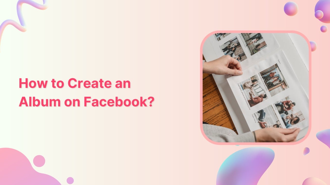 How to Create Album on Facebook?