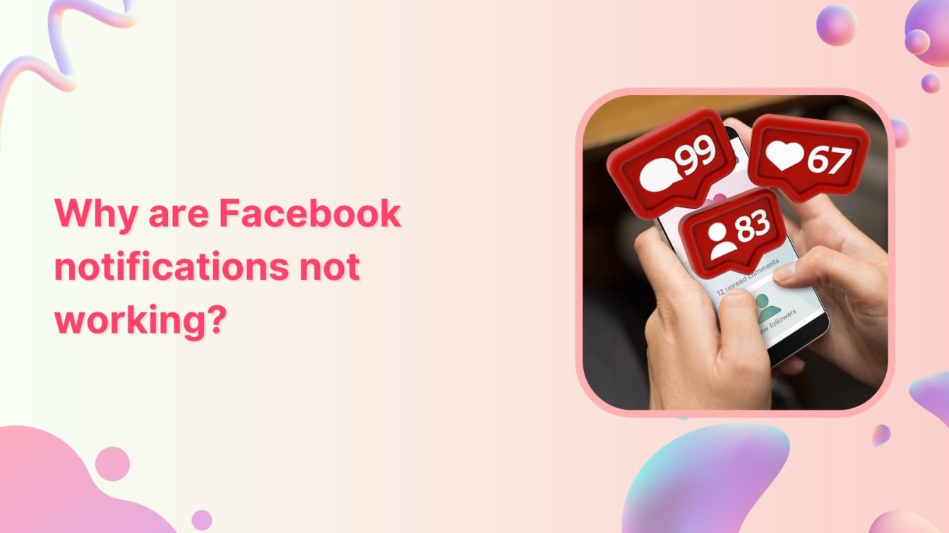 Why are Facebook Notifications Not Working?