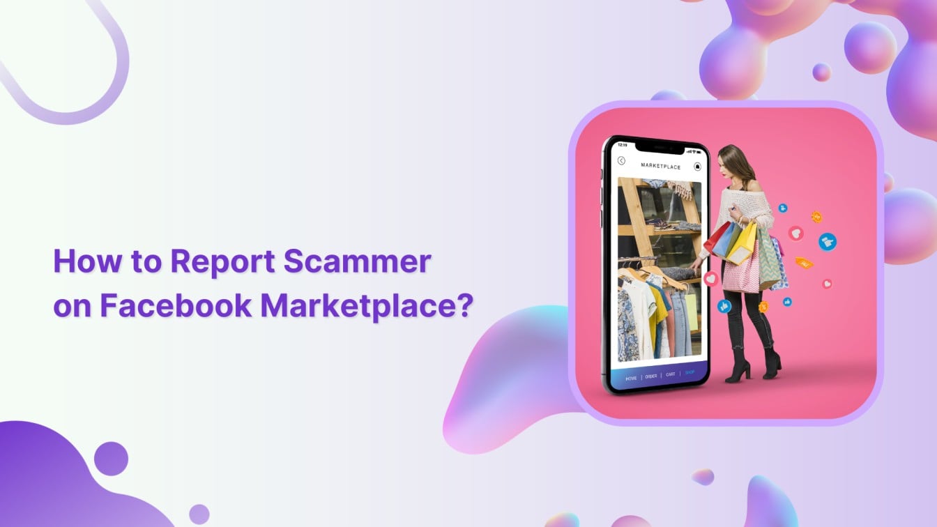 How to Report Scammers on Facebook Marketplace?