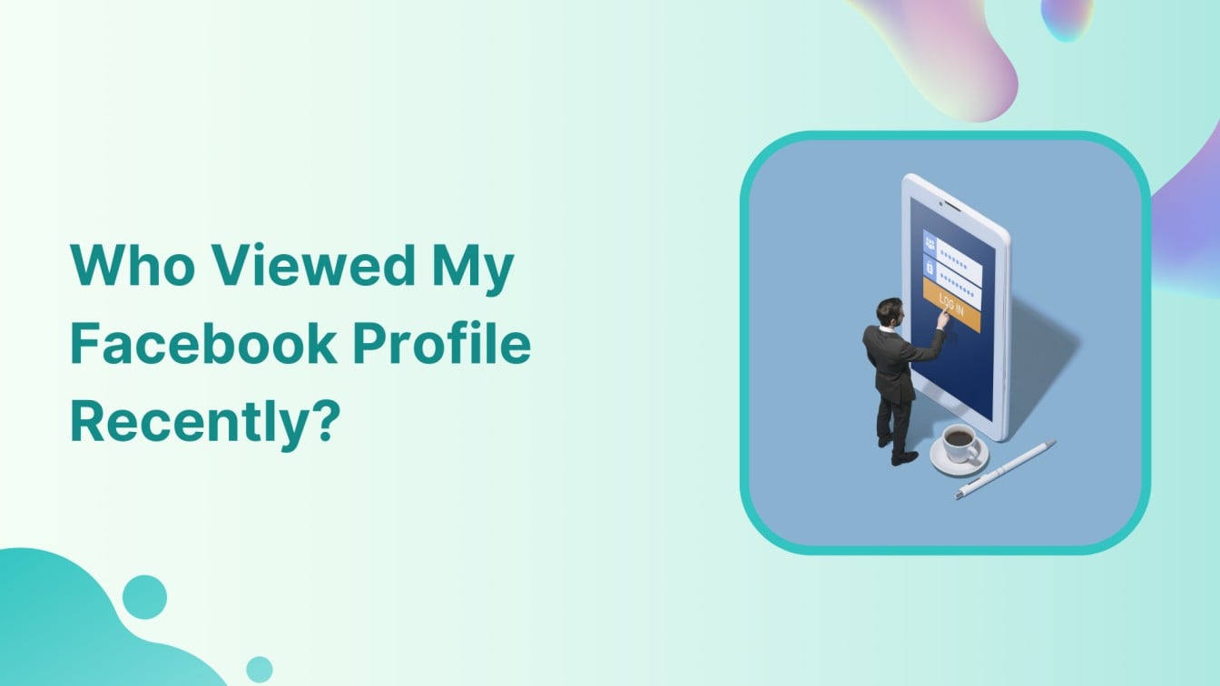 Who Viewed My Facebook Profile Recently?