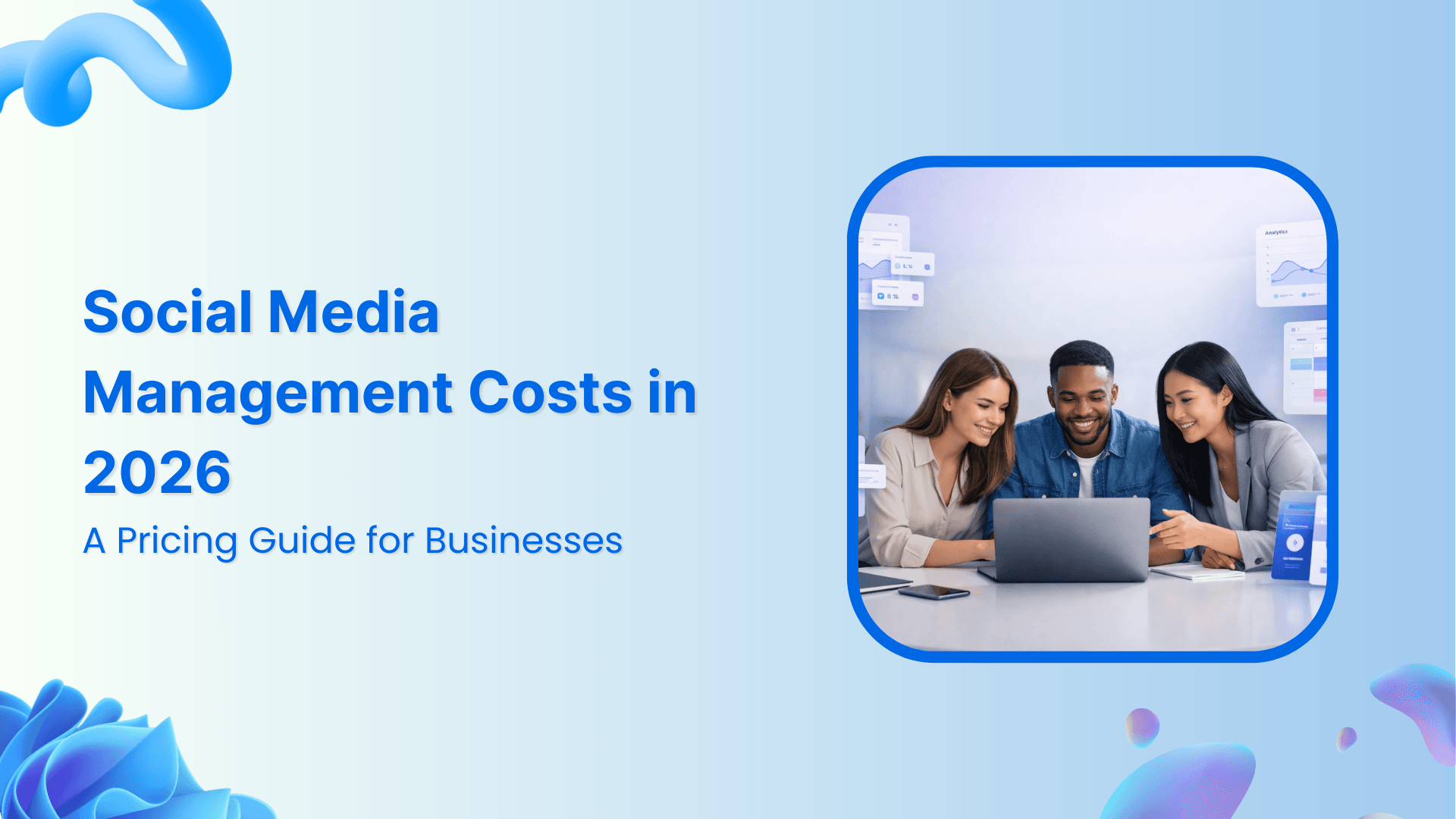 Social media management costs in 2026: A pricing guide for businesses
