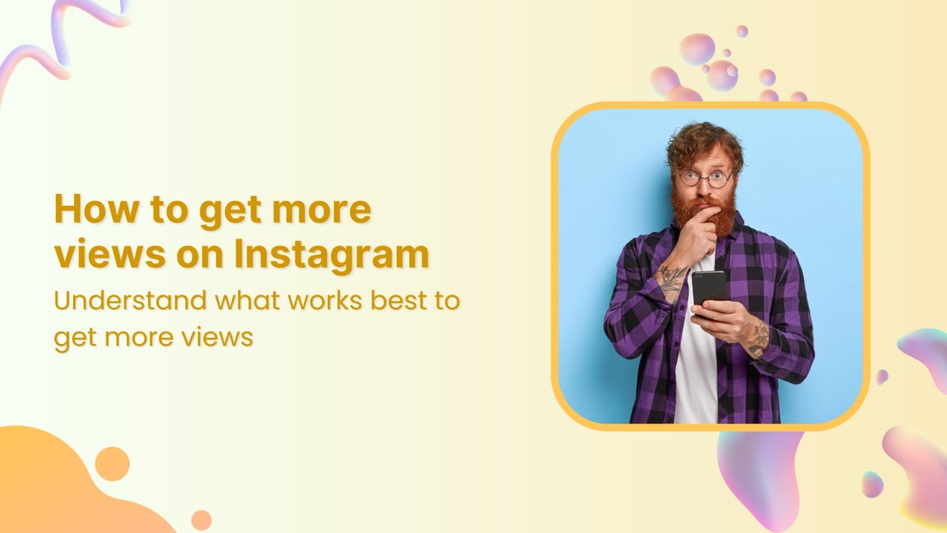 How to get more views on Instagram