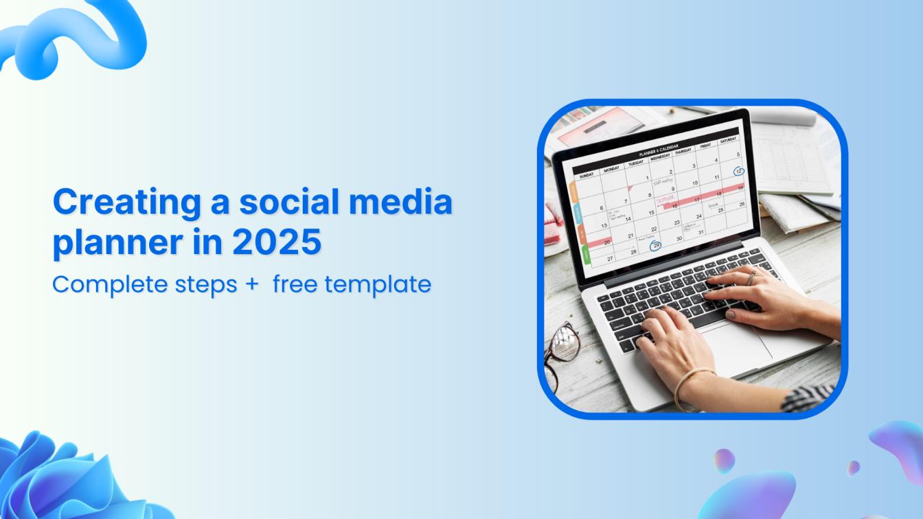 How to create a social media planner in 2025 with free templates