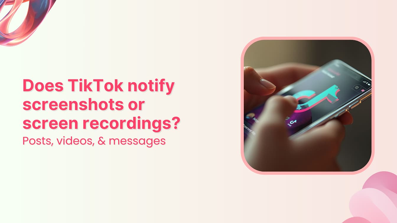 Does TikTok notify screenshots or screen recordings