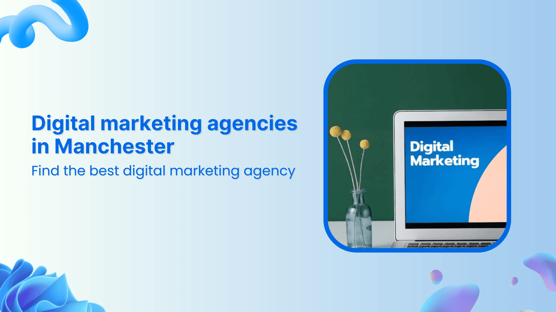 Digital marketing agencies in Manchester